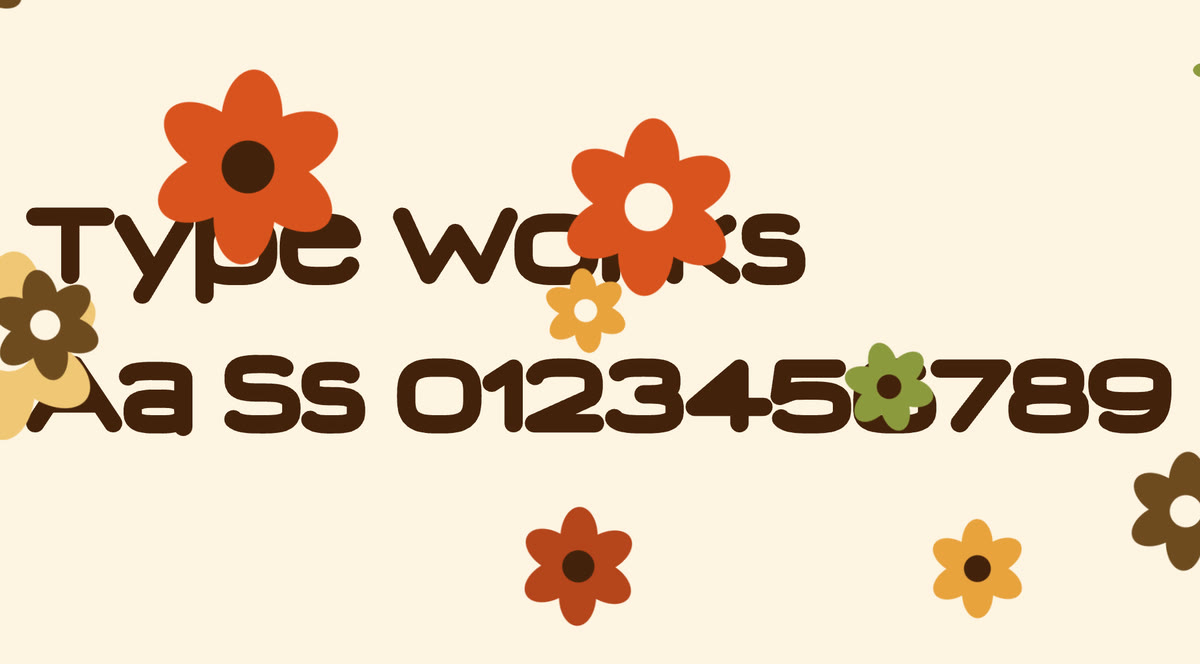 The Seventies scene: orange, brown, gold and olive flowers drifting across Type Works and Aa Ss 0123456789 in brown on cream.